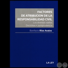 FACTORES DE ATRIBUCIÓN DE LA RESPONSABILIDAD CIVIL - Autor: BONIFACIO RÍOS ÁVALOS - Año 2015